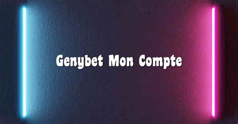 genybet mon compte - geny courses résultats et rapports